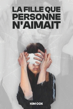Paperback La Fille Que Personne n'Aimait [French] Book