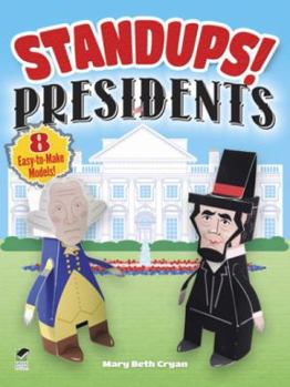 Paperback Standups! Presidents: 8 Easy-To-Make Models! [With Punch-Out(s)] Book