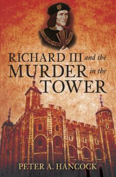 Hardcover Richard III and the Murder in the Tower Book