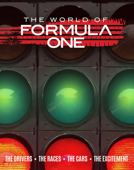 Hardcover The World of Formula One: The Drivers the Races the Cars the Excitement Book