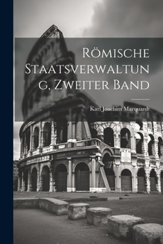 Paperback Römische Staatsverwaltung, Zweiter Band [German] Book