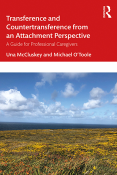 Paperback Transference and Countertransference from an Attachment Perspective: A Guide for Professional Caregivers Book