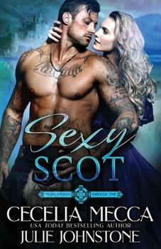 Sexy Scot - Book #2 of the Highlanders Through Time