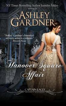 Paperback The Hanover Square Affair: Captain Lacey Regency Mysteries Book