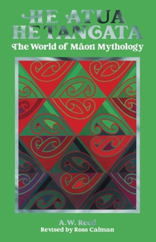 Hardcover He Atua, He Tangata: The World of Māori Mythology Book