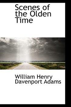 Paperback Scenes of the Olden Time Book