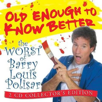 Audio CD Old Enough to Know Better 2-CD Set: The Worst of Barry Louis Polisar Book