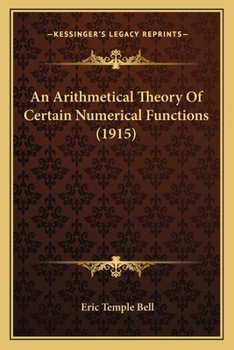 Paperback An Arithmetical Theory Of Certain Numerical Functions (1915) Book