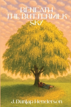 Beneath the Buttermilk Sky
