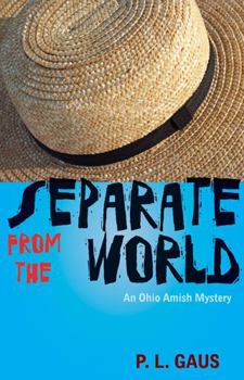 Hardcover Separate from the World: An Ohio Amish Mystery Book