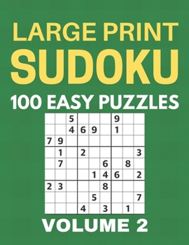 Paperback Large Print Sudoku - 100 Easy Puzzles - Volume 2 - One Puzzle Per Page - Puzzle Book for Adults [Large Print] Book