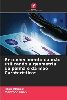 Paperback Reconhecimento da mão utilizando a geometria da palma e da mão Caraterísticas [Portuguese] Book