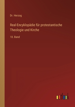 Paperback Real-Encyklopädie für protestantische Theologie und Kirche: 18. Band [German] Book