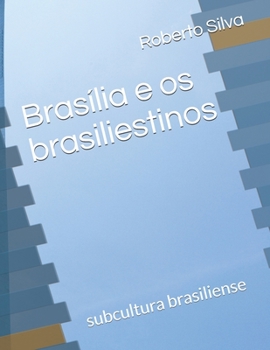 Paperback Brasília e os brasiliestinos: subcultura brasiliense [Portuguese] Book