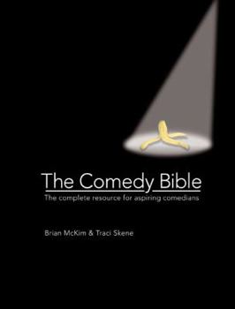Spiral-bound The Comedy Bible: The Complete Resource for Aspiring Comedians Book