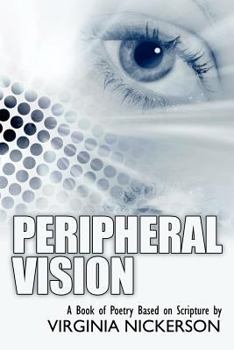 Paperback Peripheral Vision: A Book of Poetry Based on Scripture Book