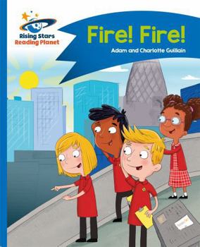 Reading Planet - Fire! Fire! - Blue: Comet Street Kids - Book  of the Comet Street Kids