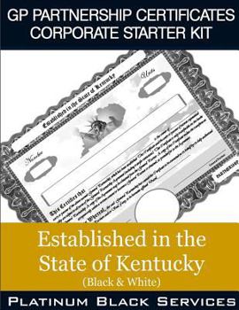 Paperback GP Partnership Certificates Corporate Starter Kit: Established in the State of Kentucky (Black & White) Book