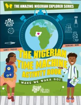 Paperback The Nigerian Time Machine Activity Book