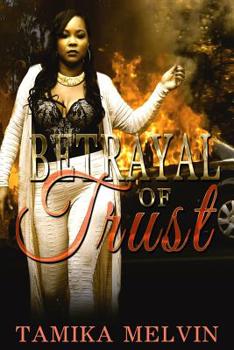Paperback Betrayal of Trust by Tamika Melvin Book