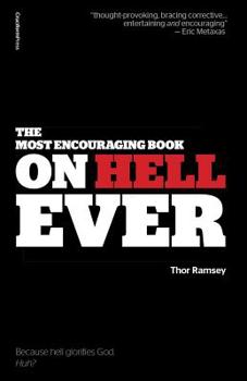 Paperback The Most Encouraging Book on Hell Ever Book
