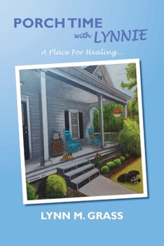 Paperback Porch Time with Lynnie: A Place For Healing Book