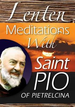 Paperback Lenten Meditations with Saint Pio of Pietrelcina Book