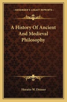 A History Of Ancient And Medieval Philosophy