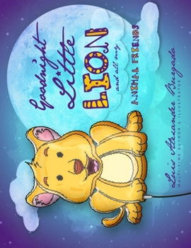 Paperback Goodnight Little Lion: and all my animal friends Book