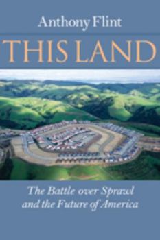 Paperback This Land: The Battle Over Sprawl and the Future of America Book