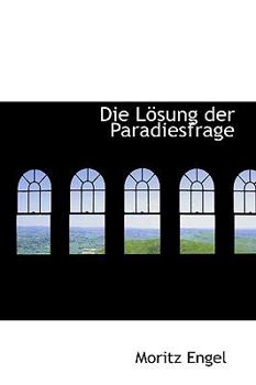 Paperback Die L Sung Der Paradiesfrage Book