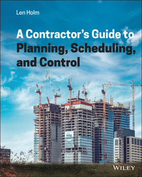 Hardcover A Contractor's Guide to Planning, Scheduling, and Control Book