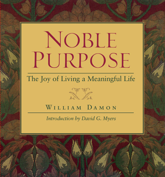 Hardcover Noble Purpose: Joy of Living a Meaningful Life Book