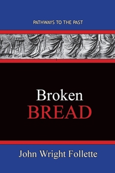 Paperback Broken Bread: Pathways To The Past Book