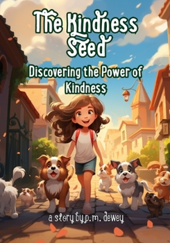 Paperback The Kindness Seed: Discovering the Power of Kindness Book