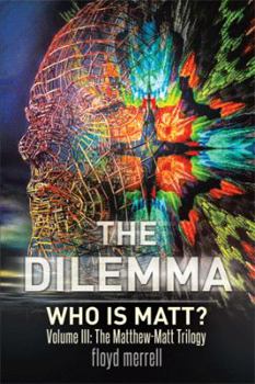 Hardcover The Dilemma: Who Is Matt? Book