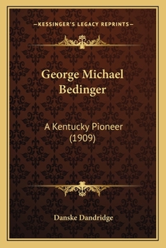 George Michael Bedinger: A Kentucky Pioneer