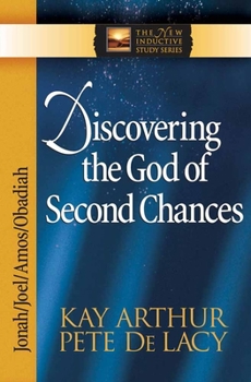 Paperback Discovering the God of Second Chances: Jonah, Joel, Amos, Obadiah Book