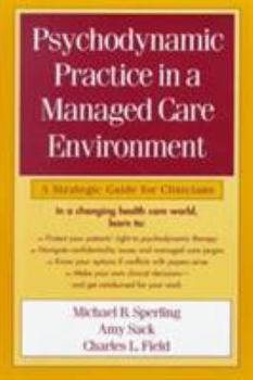 Hardcover Psychodynamic Practice in a Managed Care Environment: A Strategic Guide for Clinicians Book