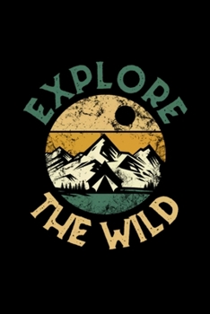 Hike Wilderness Explore Notebook: Blank Lined Notebook Journal for Work, School, Office | 6x9 110 page