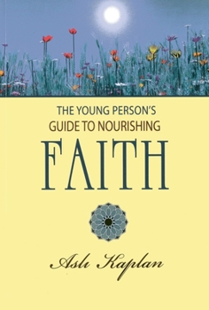 Paperback The Young Person's Guide to Nourishing Faith Book