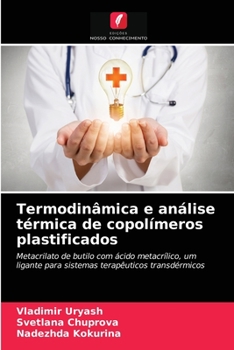 Paperback Termodinâmica e análise térmica de copolímeros plastificados [Portuguese] Book