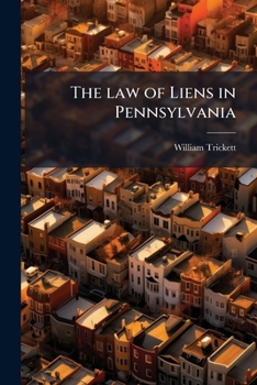 Paperback The law of Liens in Pennsylvania Book