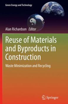 Paperback Reuse of Materials and Byproducts in Construction: Waste Minimization and Recycling Book