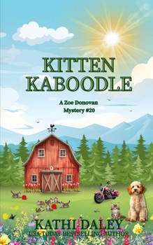 Kitten Kaboodle - Book #20 of the Zoe Donovan Mystery