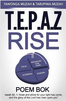 Paperback T.E.P.A.Z Rise: Poem Book