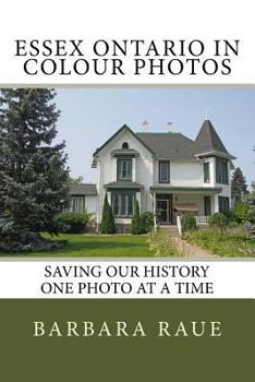 Essex Ontario in Colour Photos: Saving Our History One Photo at a Time