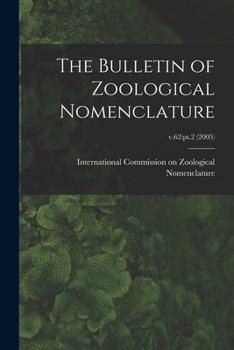 Paperback The Bulletin of Zoological Nomenclature; v.62: pt.2 (2005) Book