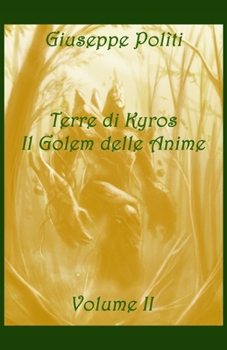 Paperback Terre di Kyros - Il Golem delle Anime [Italian] Book