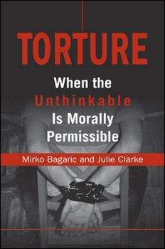 Paperback Torture: When the Unthinkable Is Morally Permissible Book